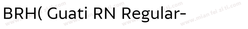 BRH( Guati RN Regular字体转换